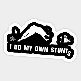 I Do My Own Stunts Candlepin Bowling Sticker